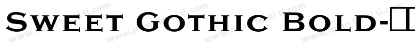 Sweet Gothic Bold字体转换